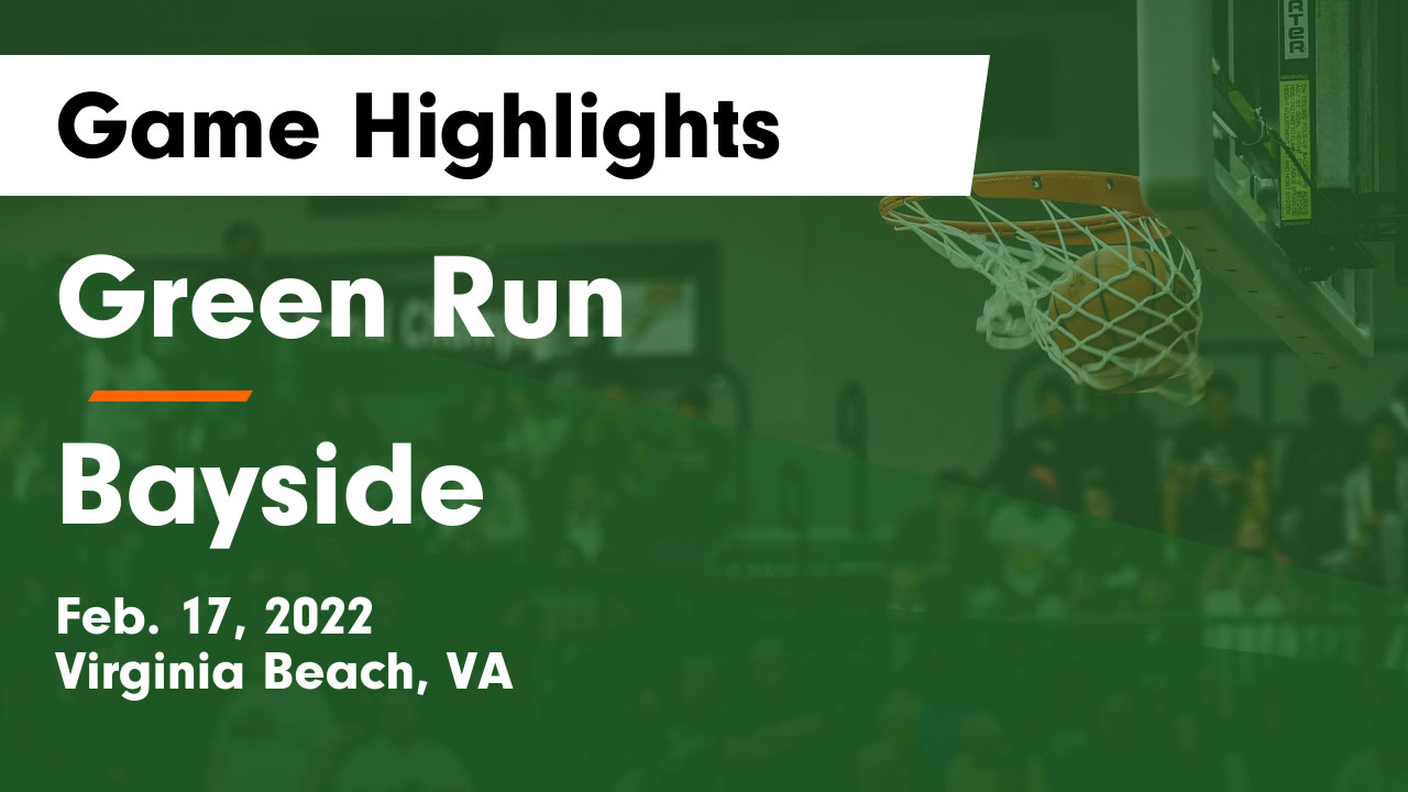 Green Run  vs Bayside  Game Highlights - Feb. 17, 2022