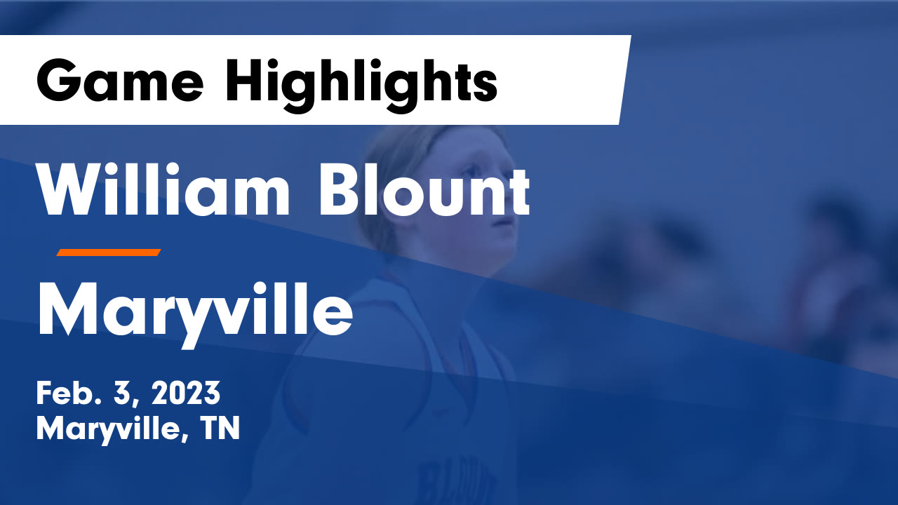 Videos William Blount Governors (Maryville, TN) Girls Varsity Basketball