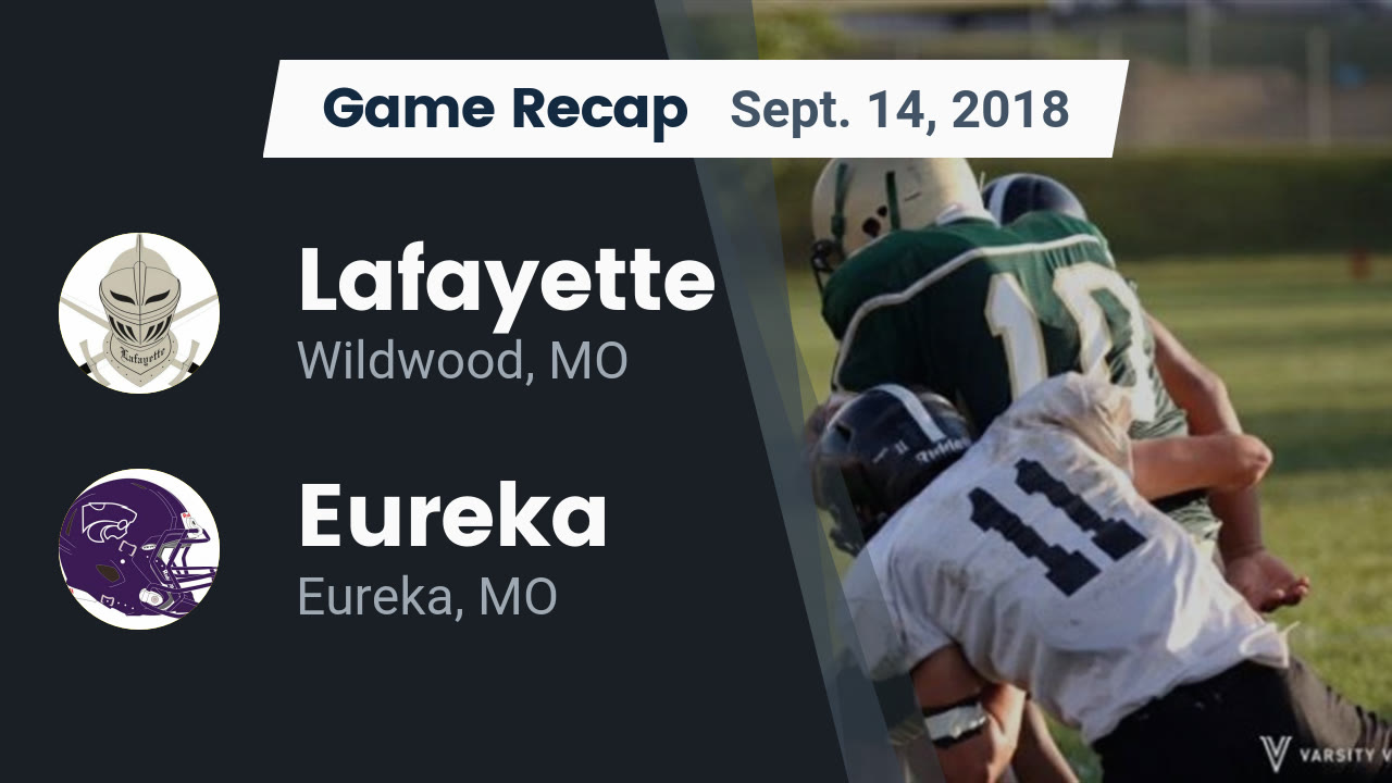 Lafayette Hs Football Video Recap Lafayette Vs Eureka 2018