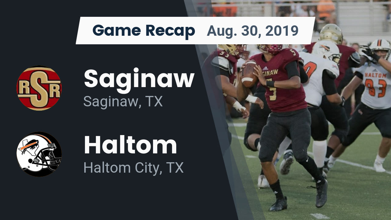 Saginaw Hs Football Video Recap Saginaw Vs Haltom 2019 Maxpreps