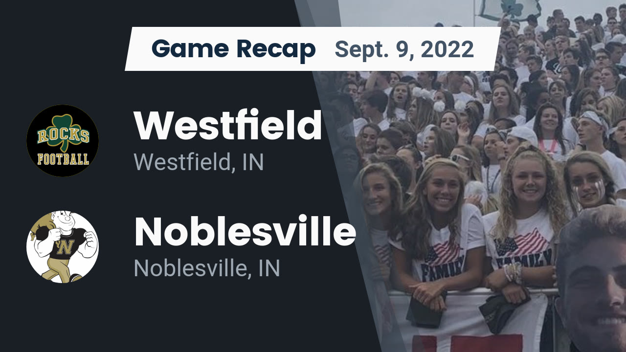 Recap: Westfield  vs. Noblesville  2022