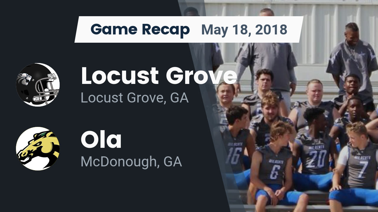 Locust Grove Hs Football Video Recap Locust Grove Vs Ola 2018