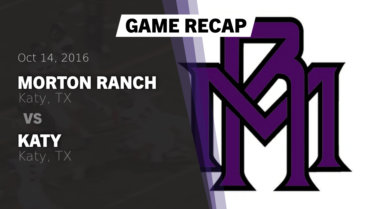 Recap Morton Ranch vs. Katy 2016 Morton Ranch High highlights Hudl