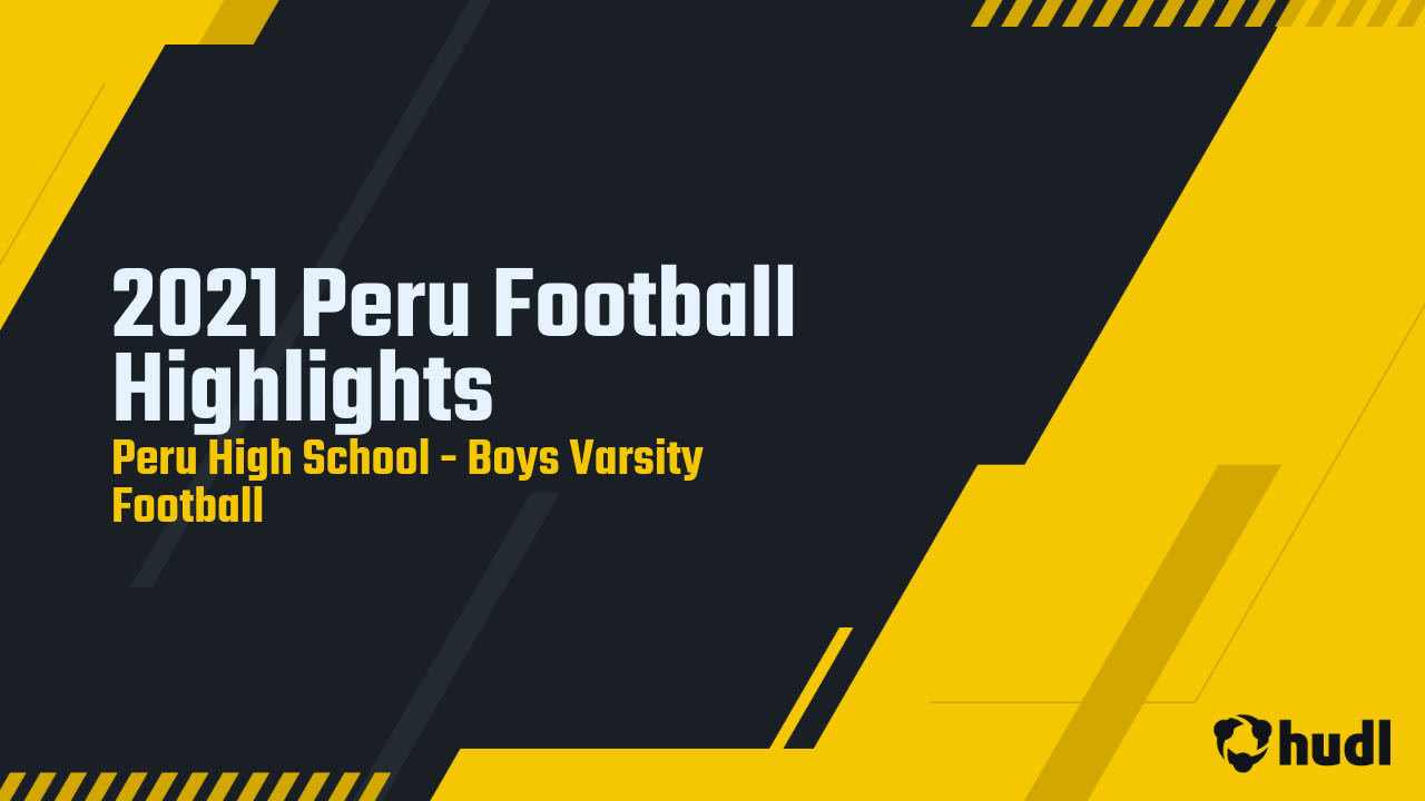 2021 Peru Football Highlights Peru High School highlights Hudl