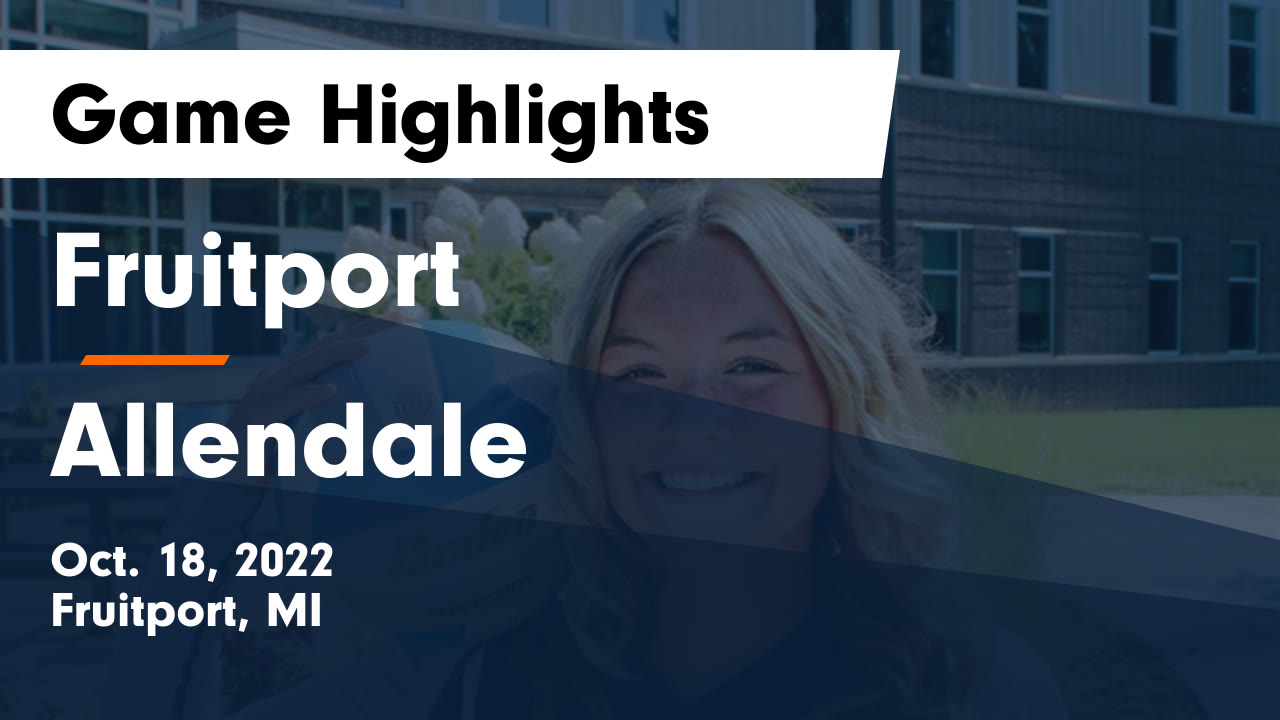 Fruitport vs Allendale Game Highlights Oct. 18, 2022 Fruitport High