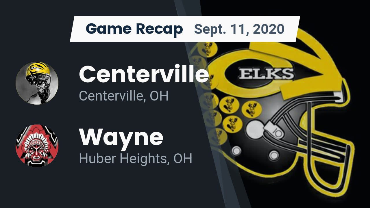 Centerville HS Football Video "Recap Centerville vs. Wayne 2020" MaxPreps