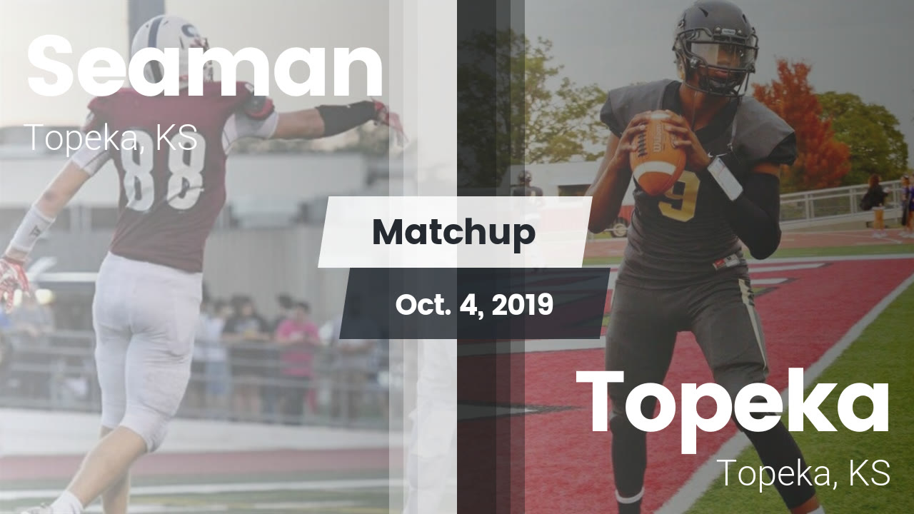 Seaman Hs Football Video Matchup Seaman Vs Topeka 2019 Maxpreps