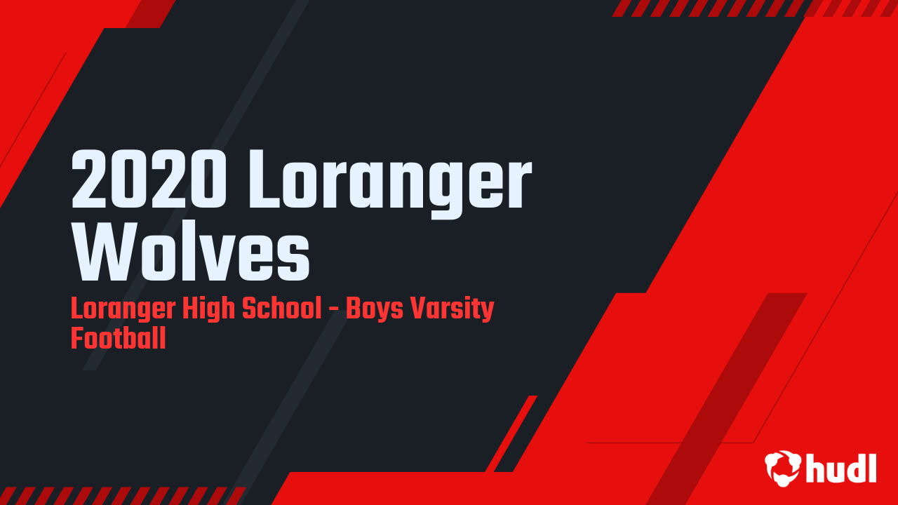 2020 Loranger Wolves - Loranger High School highlights - Hudl