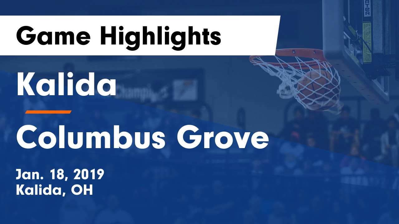 Kalida Hs Basketball Video Kalida Vs Columbus Grove Game Highlights Jan 18 2019 Maxpreps