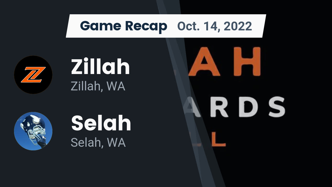 Recap Zillah vs. Selah 2022 Zillah High School highlights Hudl