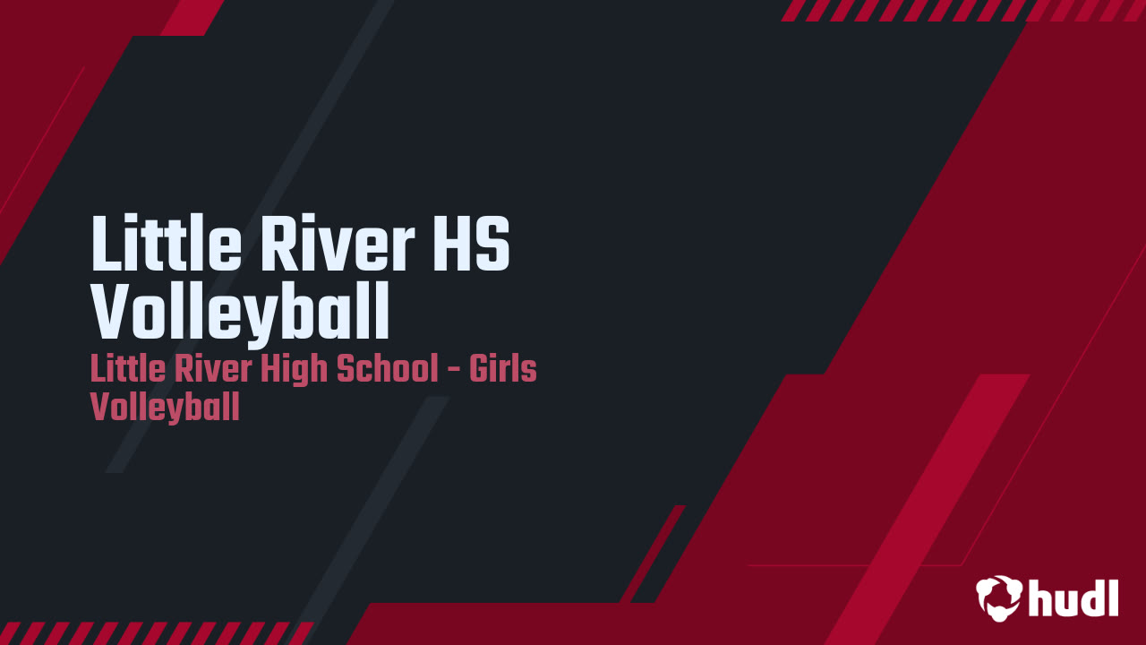 Little River HS Volleyball Little River highlights Hudl