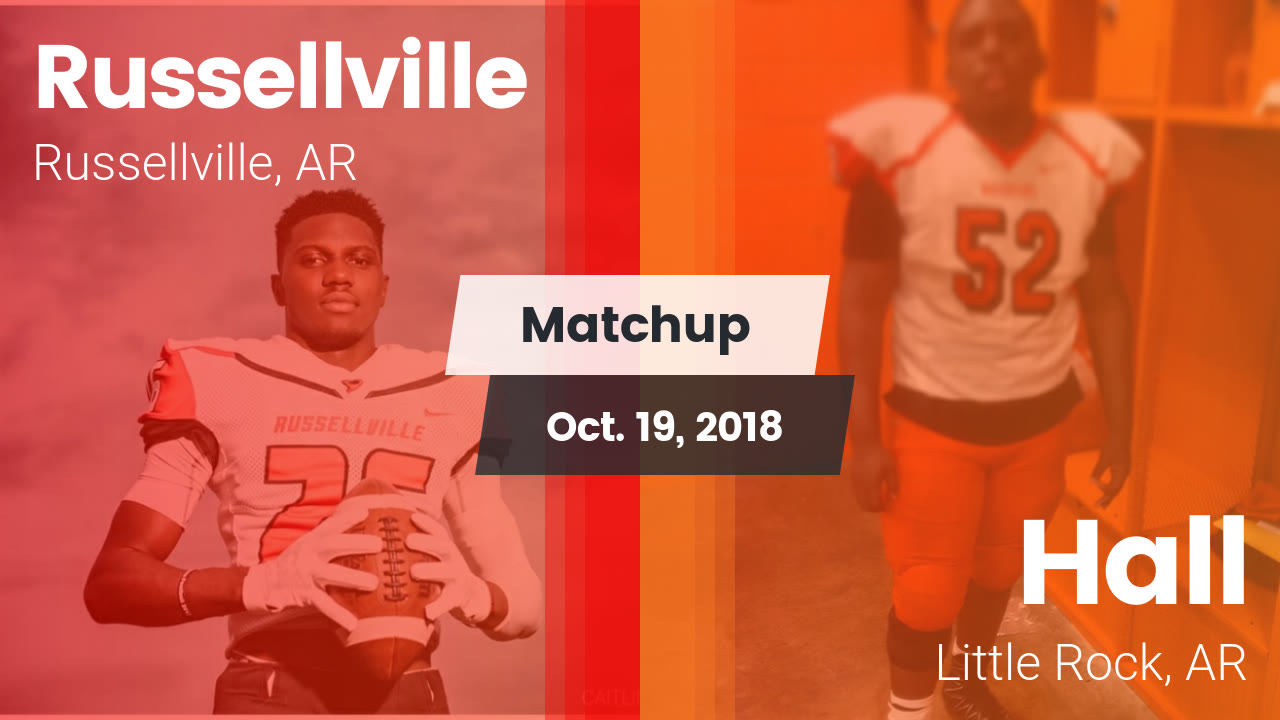 Matchup Russellville vs. Hall 2018 Russellville highlights Hudl