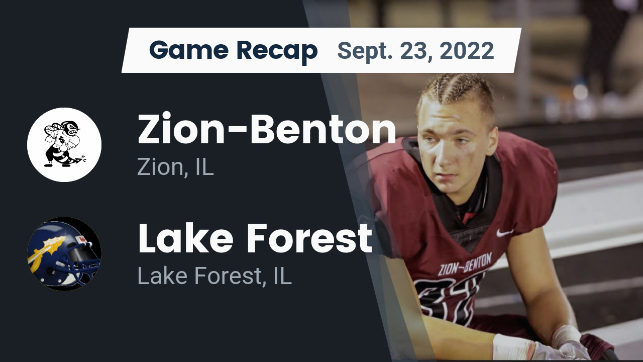 Recap ZionBenton vs. Lake Forest 2022 ZionBenton highlights Hudl
