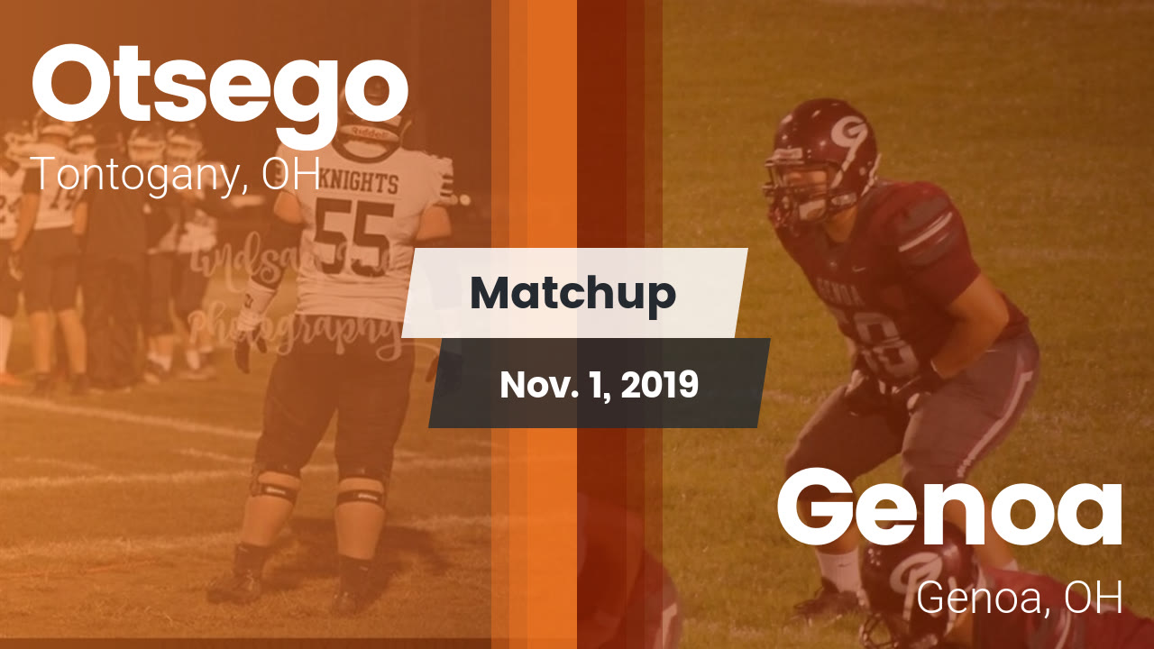 Otsego Hs Football Video Matchup Otsego Vs Genoa 2019 Maxpreps