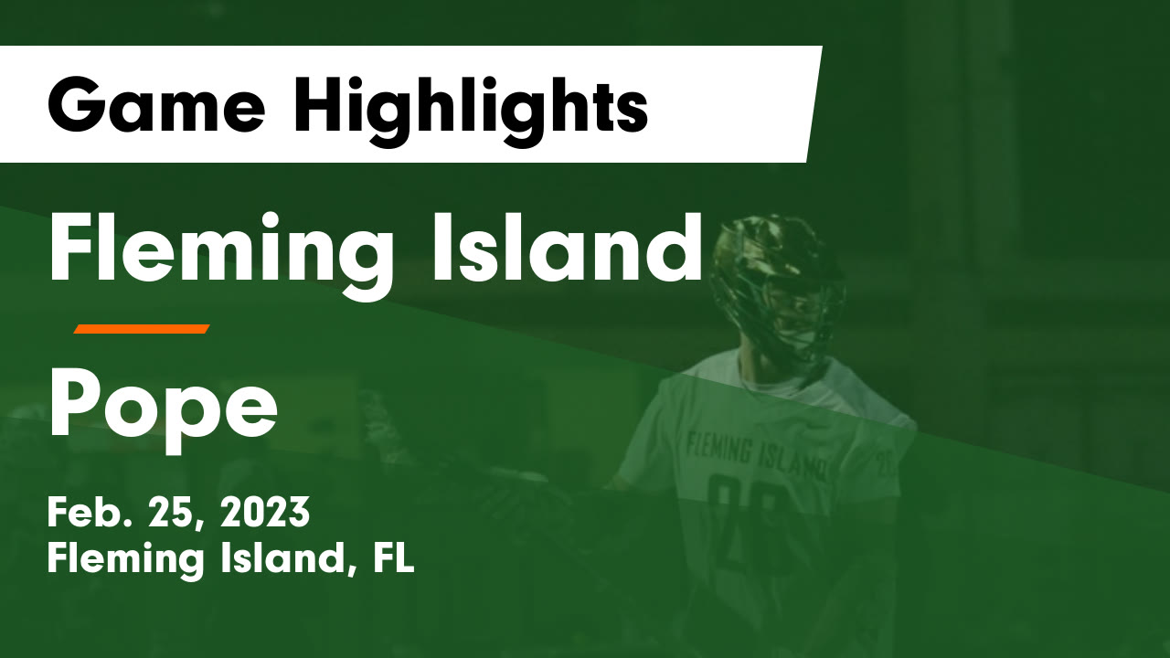 Fleming Island  vs Pope  Game Highlights - Feb. 25, 2023