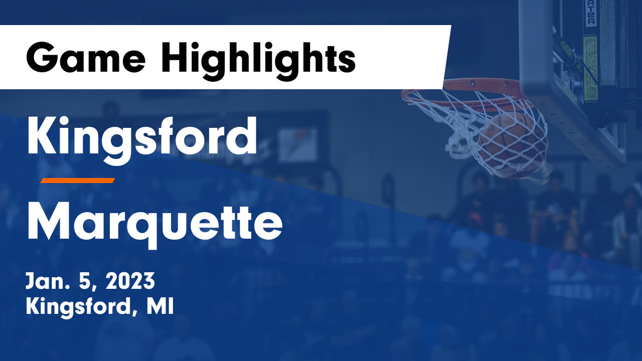 Kingsford vs Marquette Game Highlights Jan. 5, 2023 Kingsford High