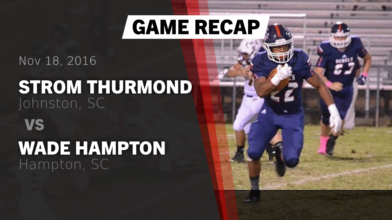 Strom Thurmond Hs Football Video Recap Strom Thurmond Vs Wade