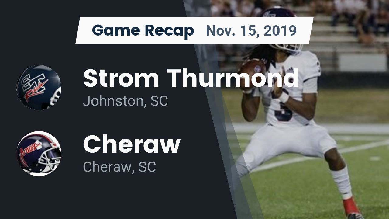 Strom Thurmond Hs Football Video Recap Strom Thurmond Vs Cheraw
