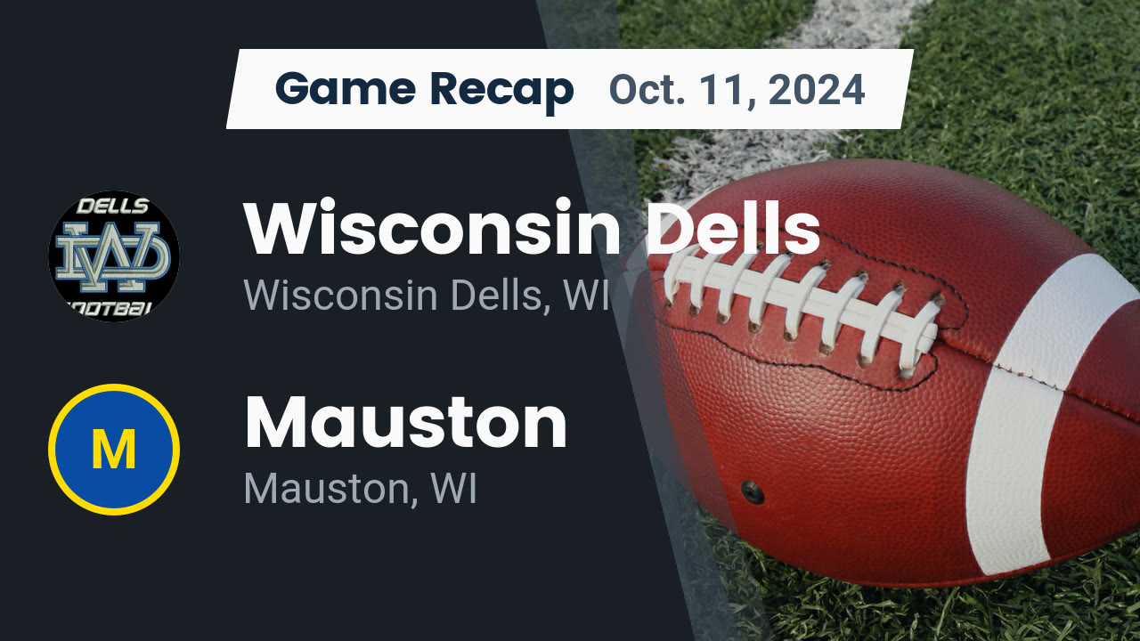 Recap: Wisconsin Dells vs. Mauston 2024 - Wisconsin Dells highlights - Hudl