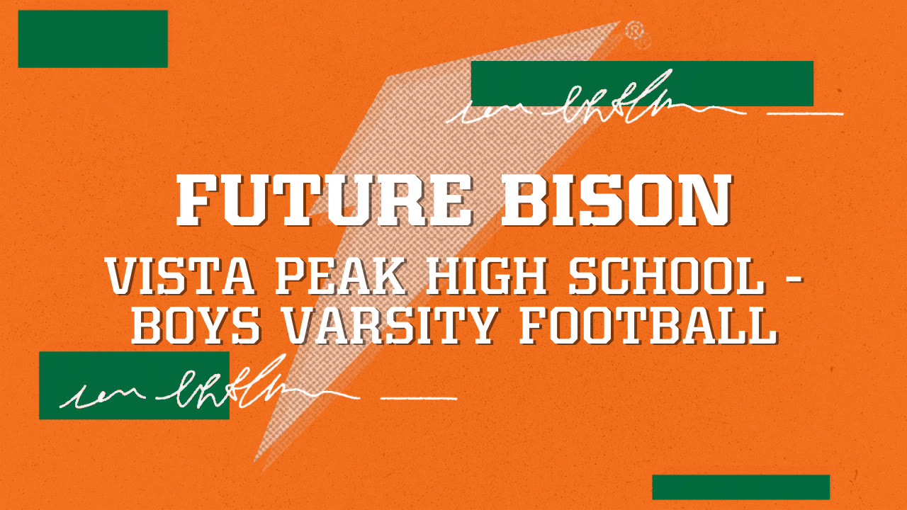 Future Bison - Vista Peak highlights - Hudl