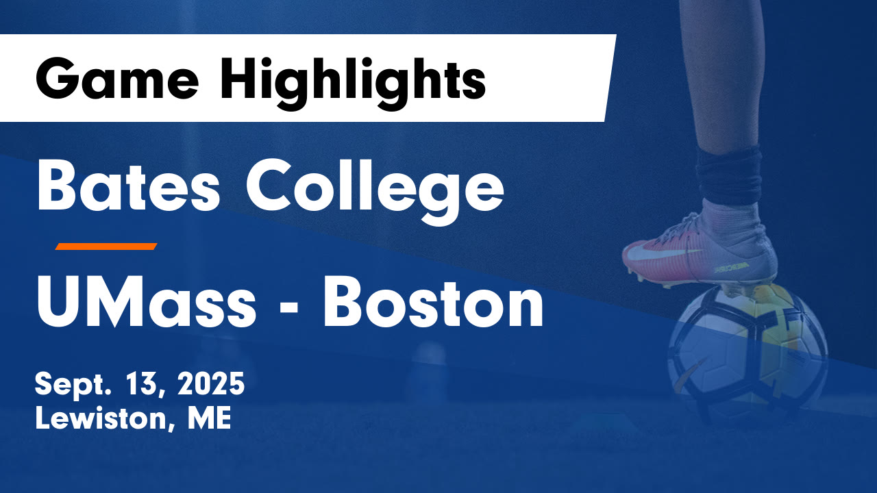 Bates College vs UMass - Boston Game Highlights - Sept. 13, 2025 ...