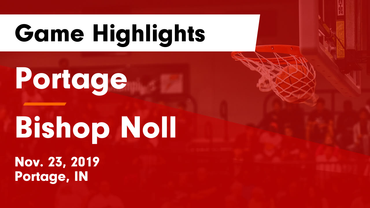 Portage Hs Girls Basketball Video Portage Vs Bishop Noll Game