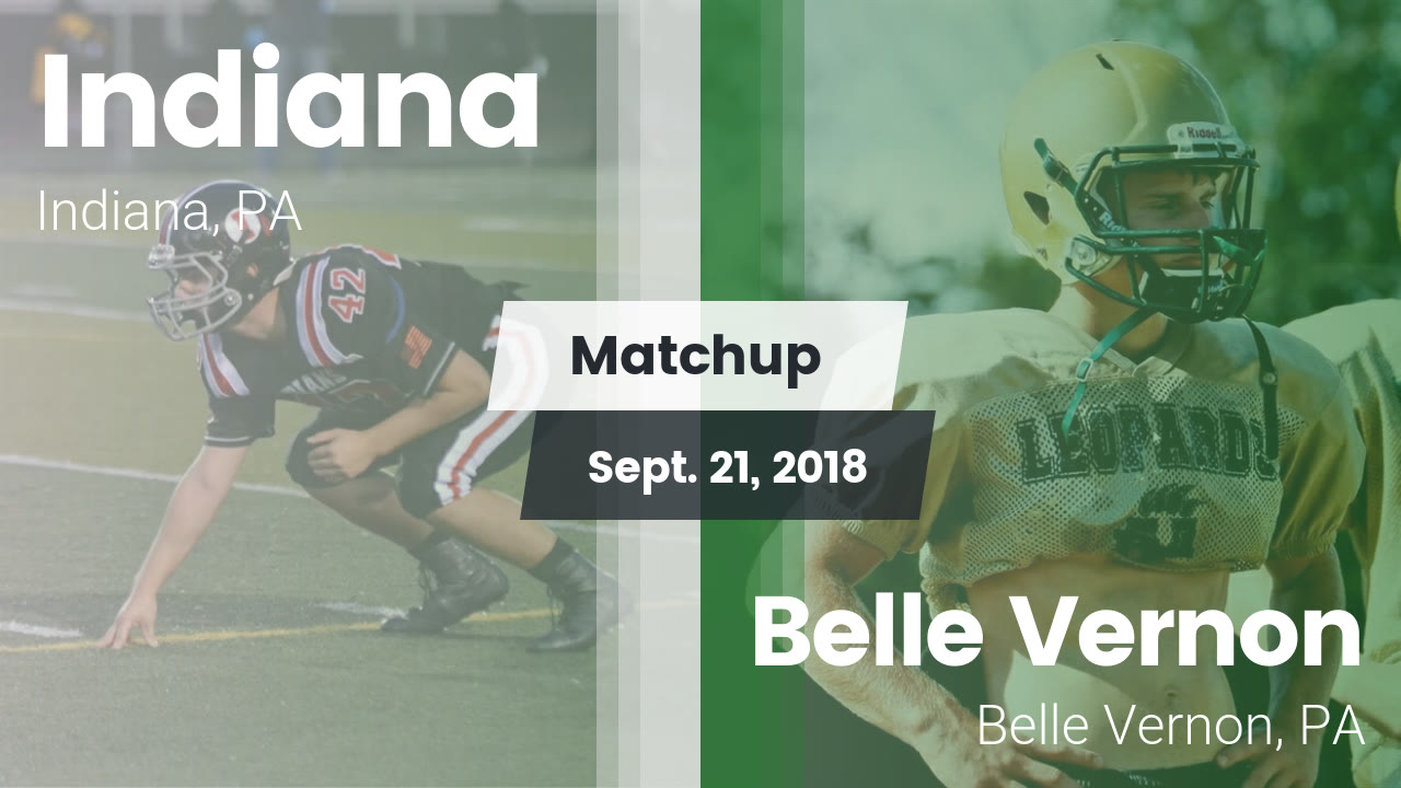 Indiana Hs Football Video Matchup Indiana Vs Belle Vernon 2018