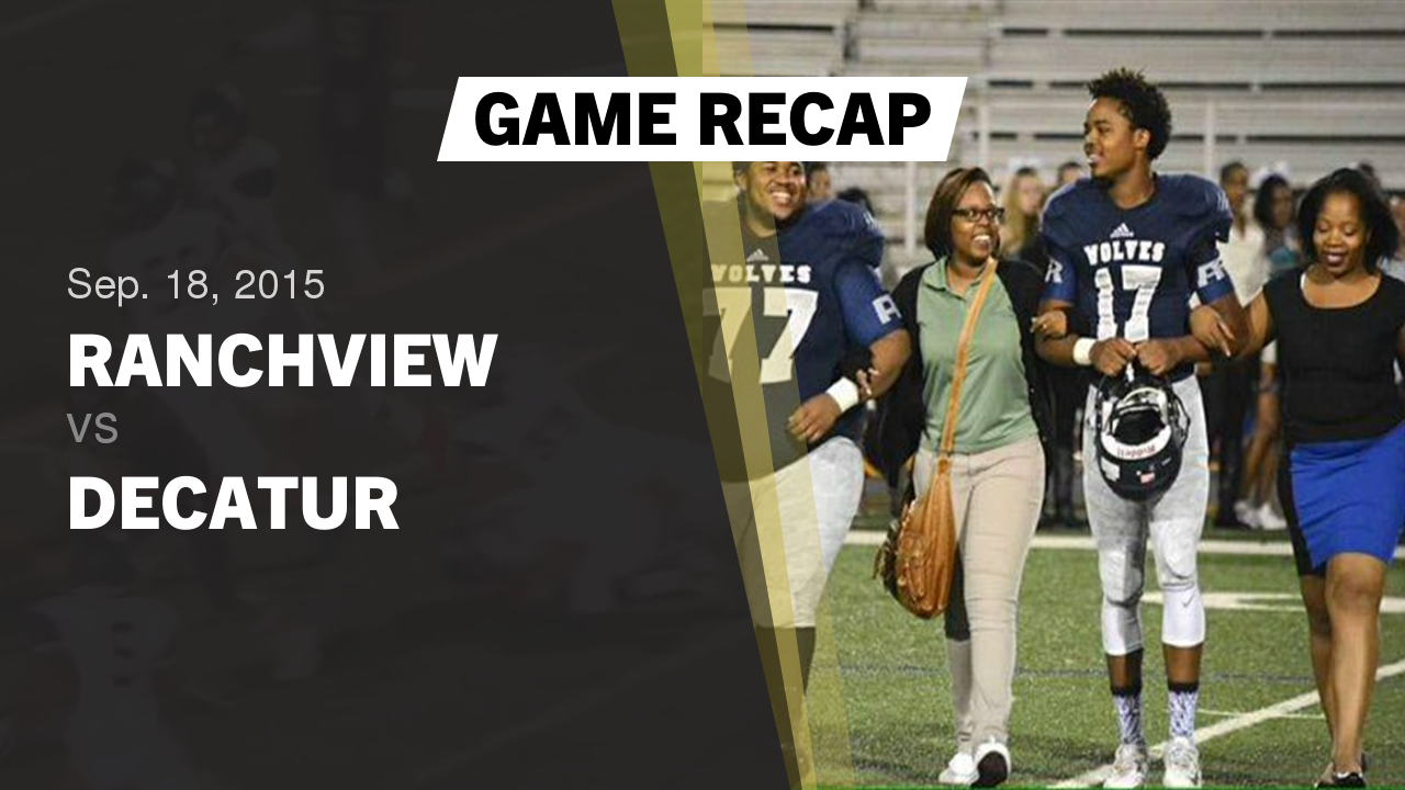 Recap Ranchview vs. Decatur 2015 Ranchview High highlights Hudl