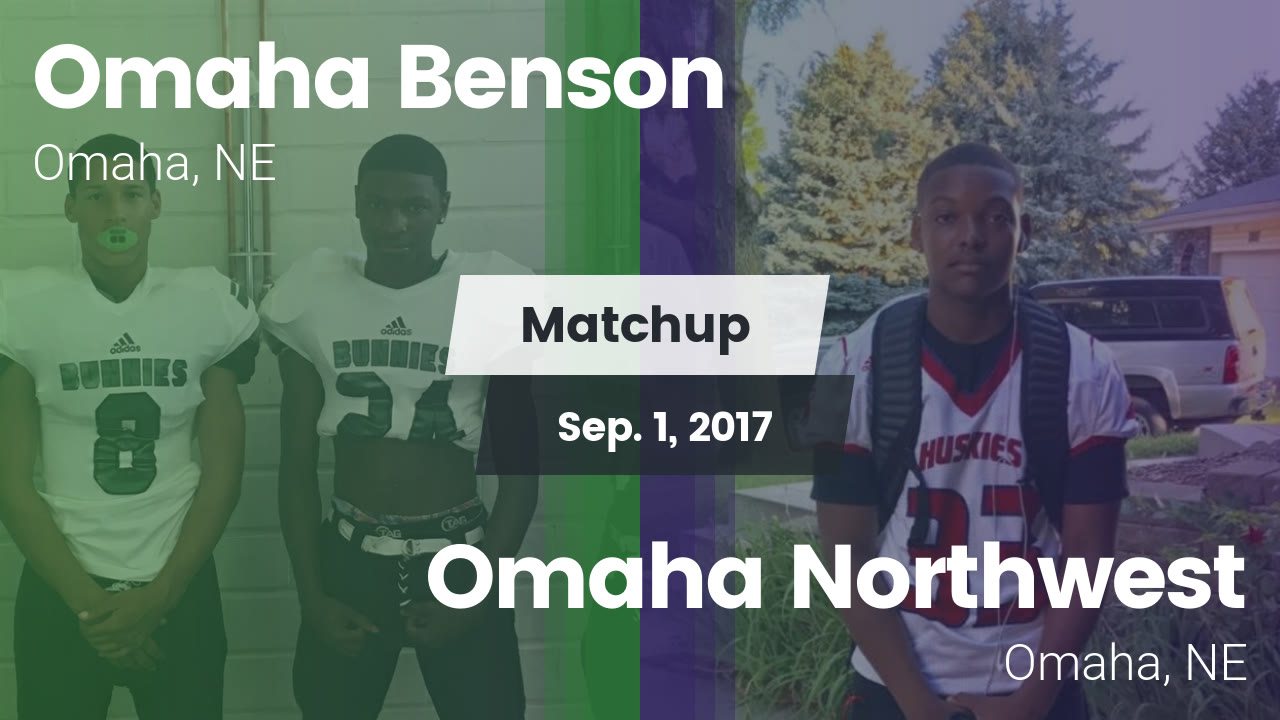 Matchup Omaha Benson vs. Omaha Northwest 2017 Omaha Benson