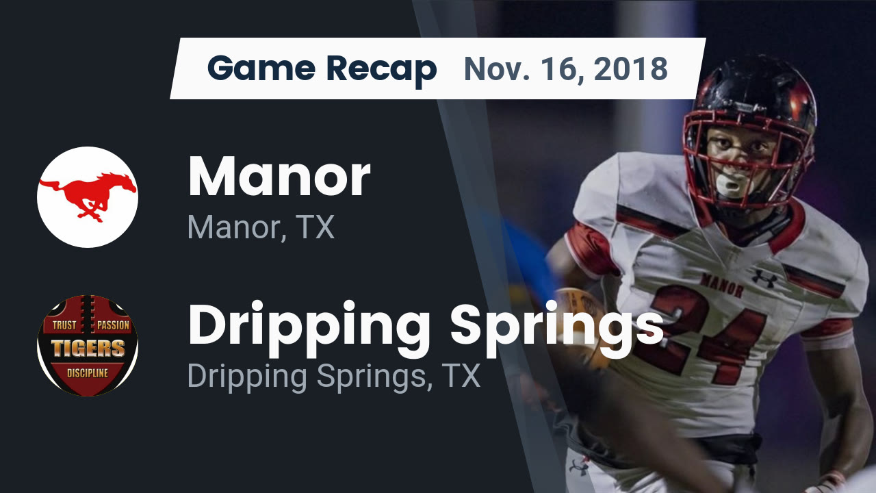 Manor Hs Football Video Recap Manor Vs Dripping Springs 2018