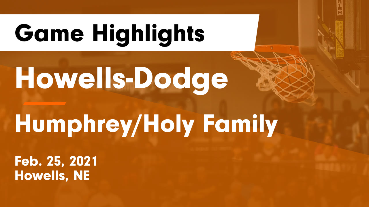 Howells-Dodge vs Humphrey/Holy Family Game Highlights - Feb. 25, 2021 ...