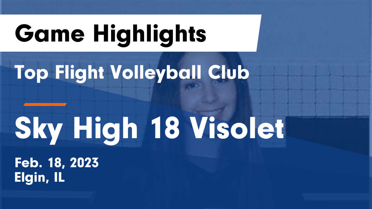 Top Flight Volleyball Club vs Sky High 18 Visolet Game Highlights Feb