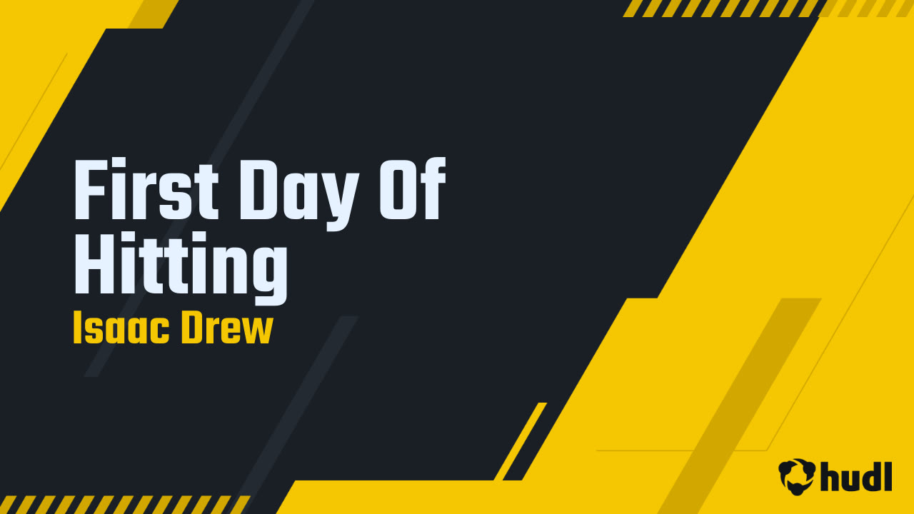 First Day Of Hitting - Isaac Drew highlights - Hudl