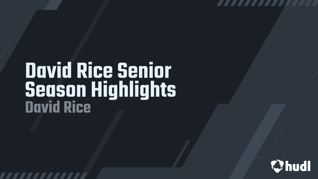 David Rice Senior Season Highlights - David Rice highlights - Hudl