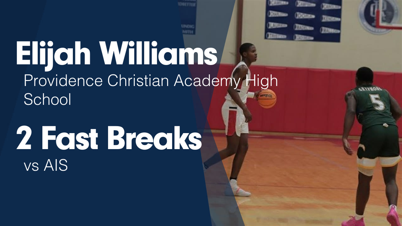 Elijah Williams Lilburn Ga Video 2 Fast Breaks Vs Ais Maxpreps
