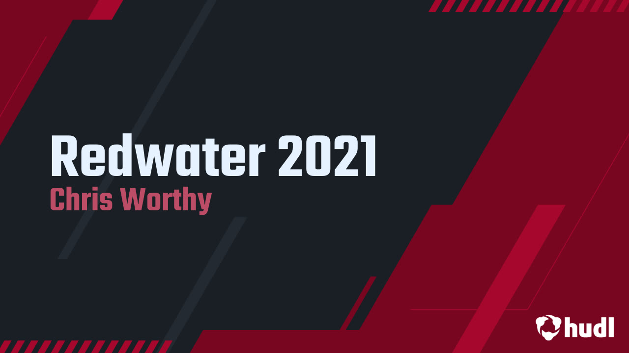 Redwater 2021 Chris Worthy highlights Hudl