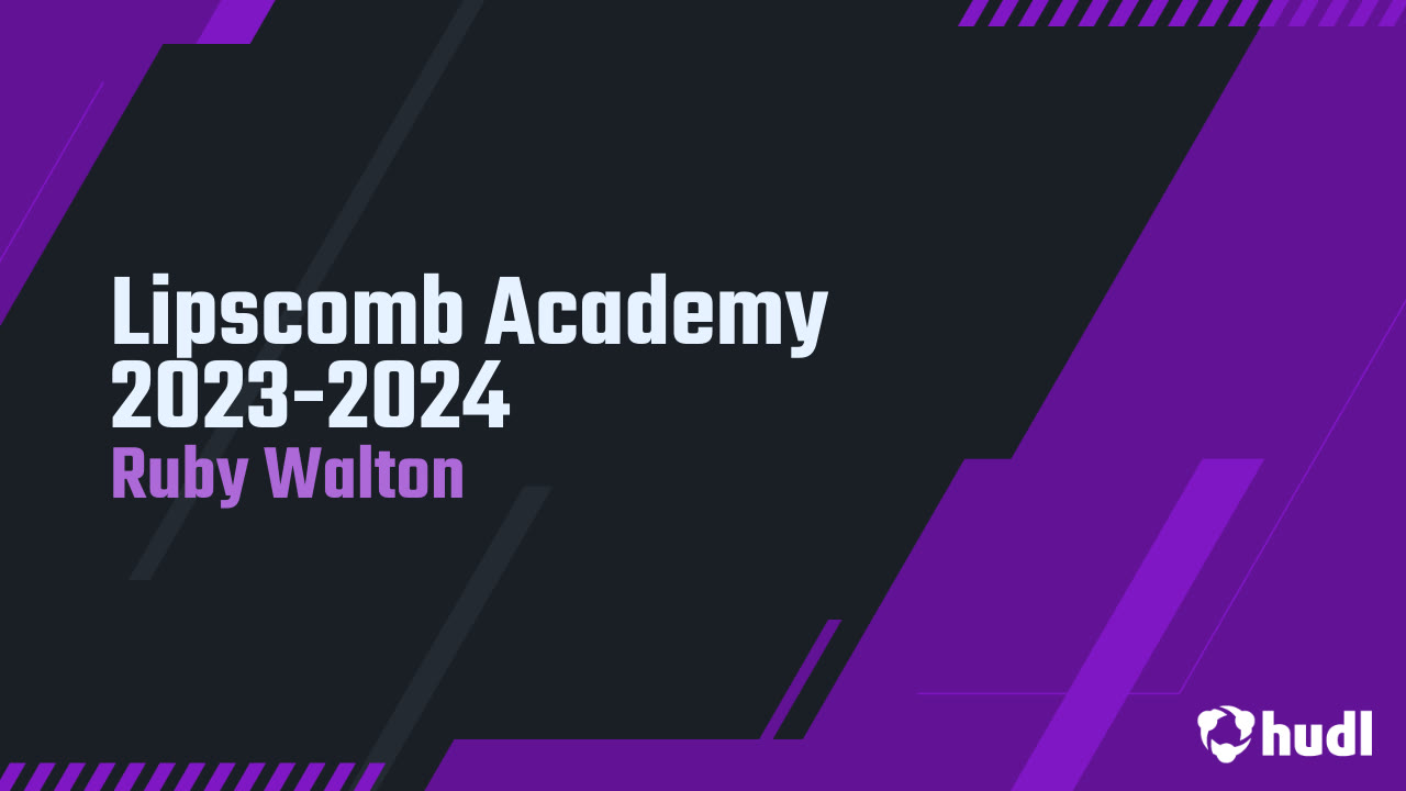 Academy 20232024 Ruby Walton highlights Hudl