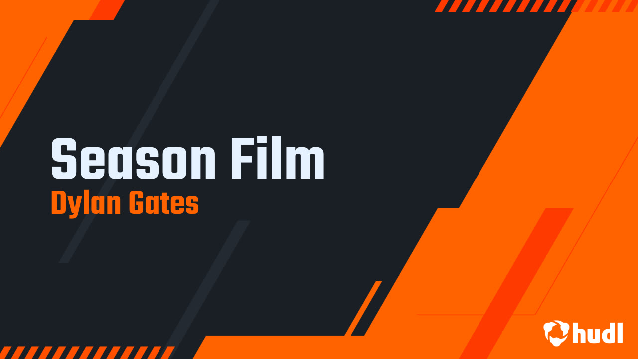 Season Film - Dylan Gates highlights - Hudl