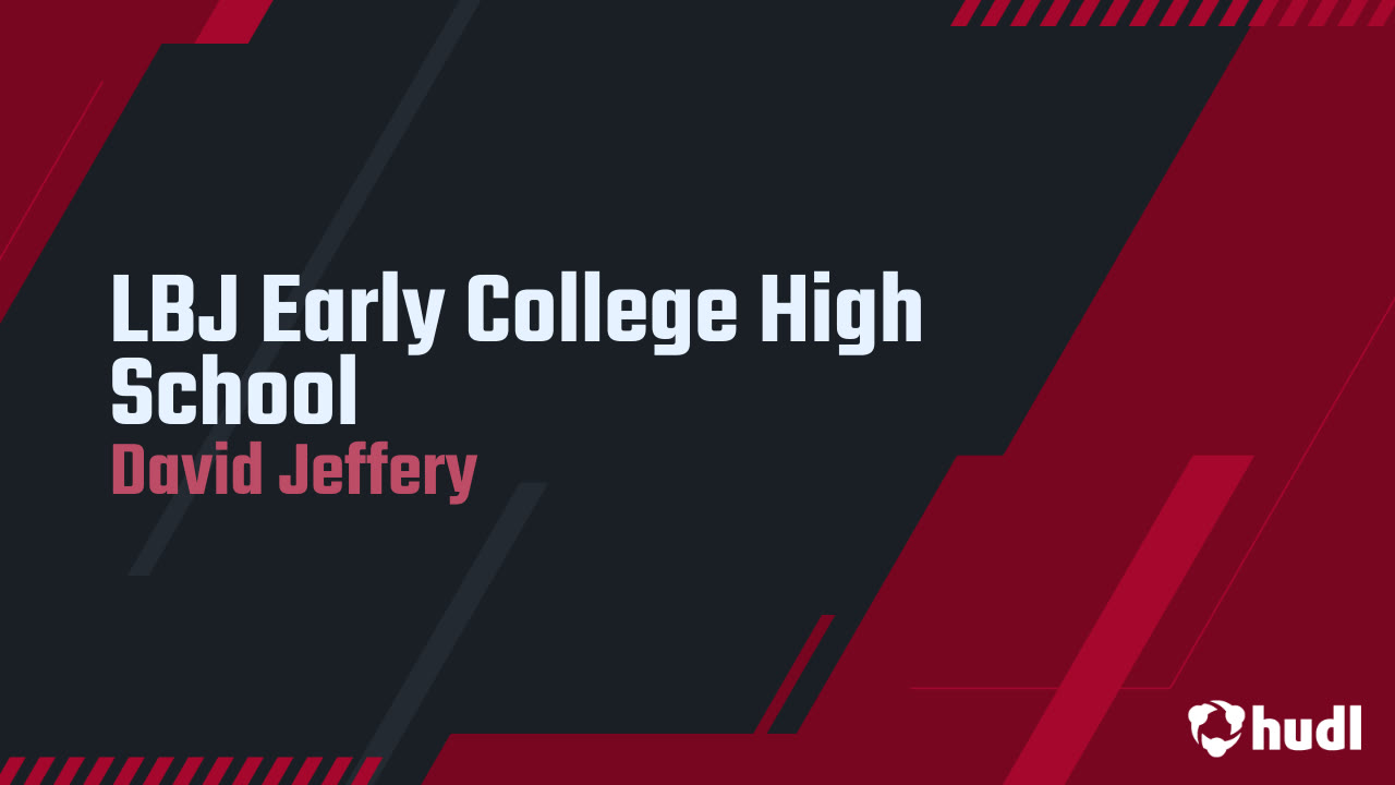 LBJ Early College High School David Jeffery highlights Hudl
