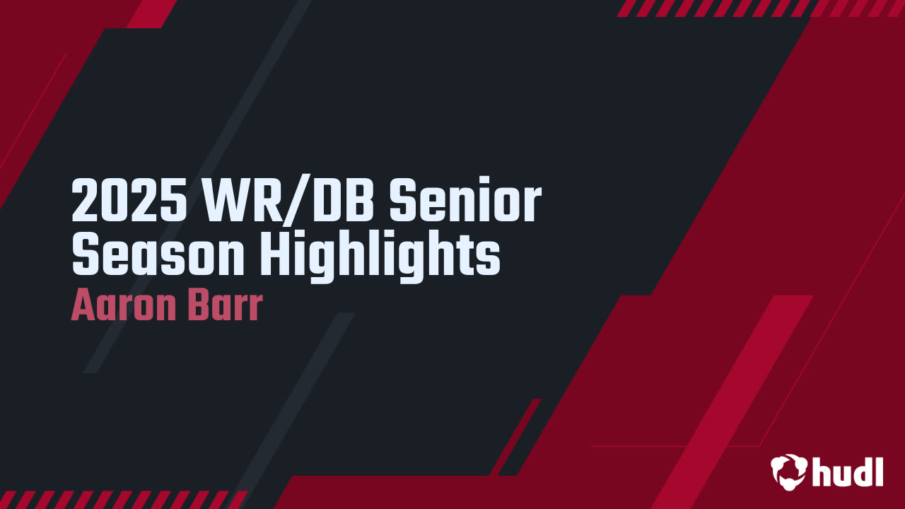 2025 WR/DB Senior Season Highlights - Aaron Barr highlights - Hudl