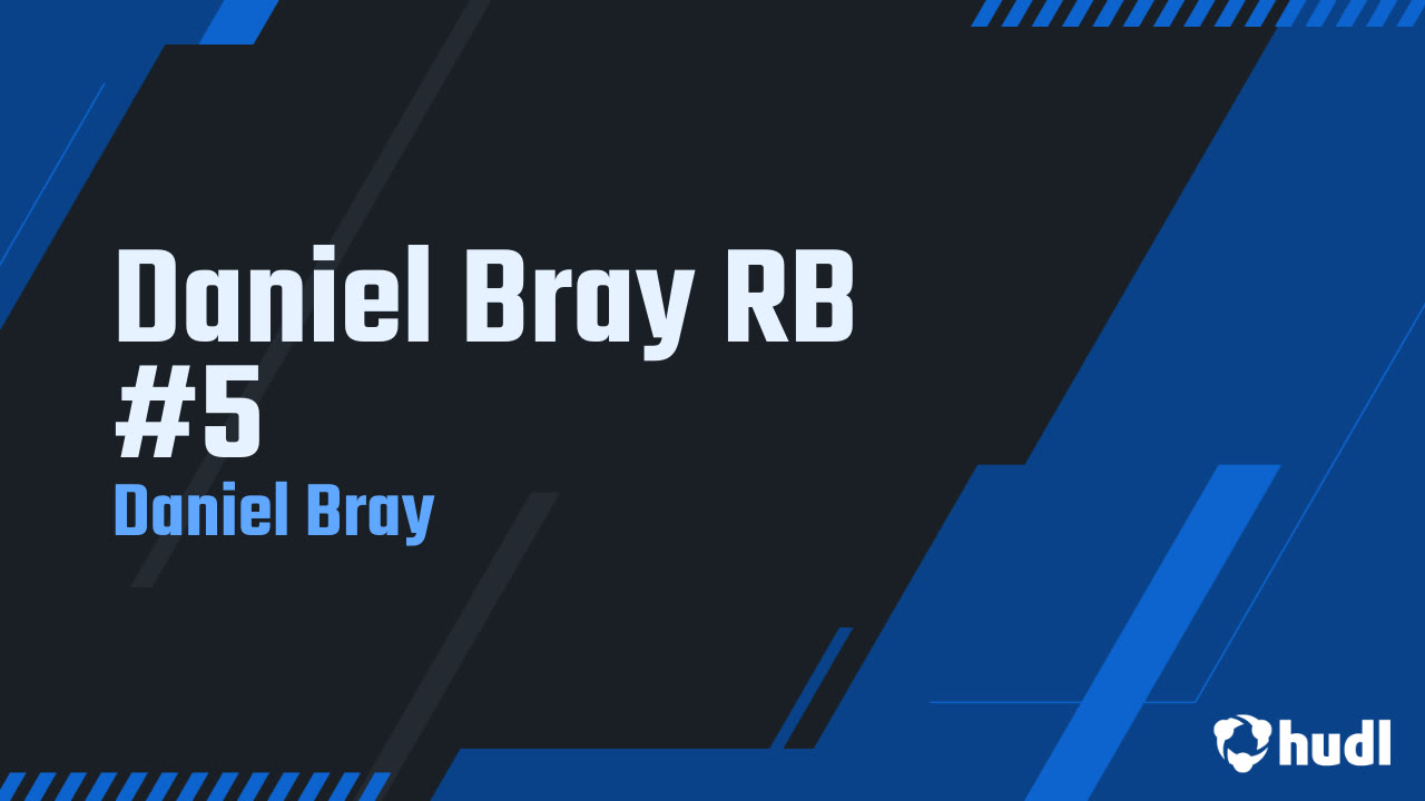 Daniel Bray RB #5 - Daniel Bray highlights - Hudl