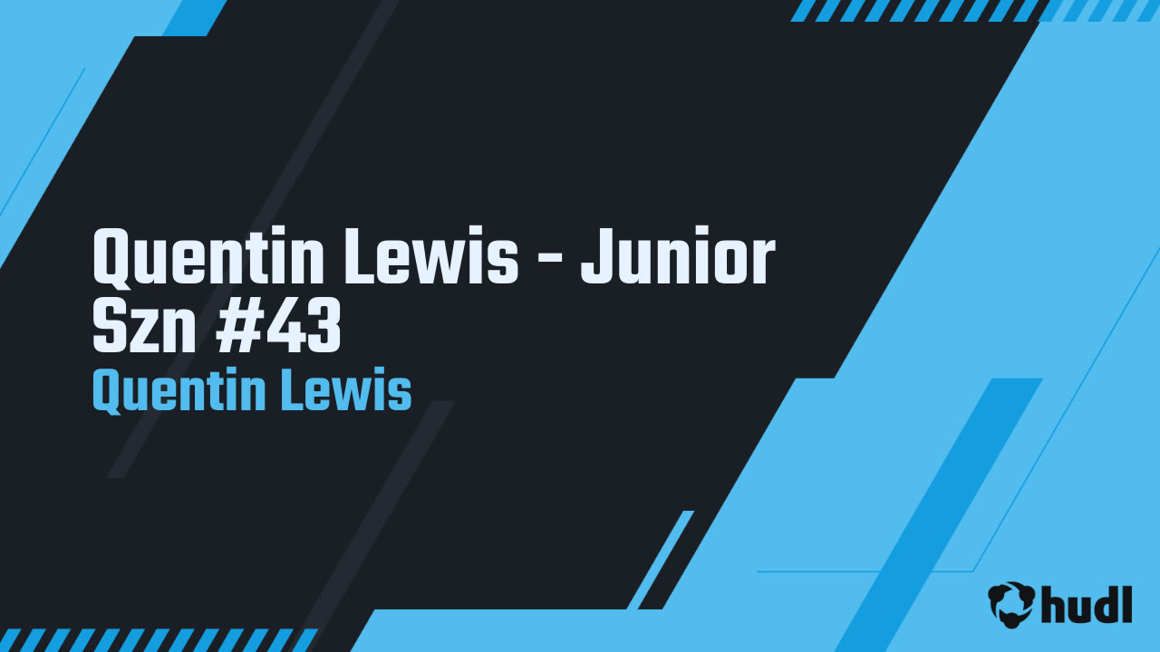 Quentin Lewis - Junior Szn #43 - Quentin Lewis highlights - Hudl