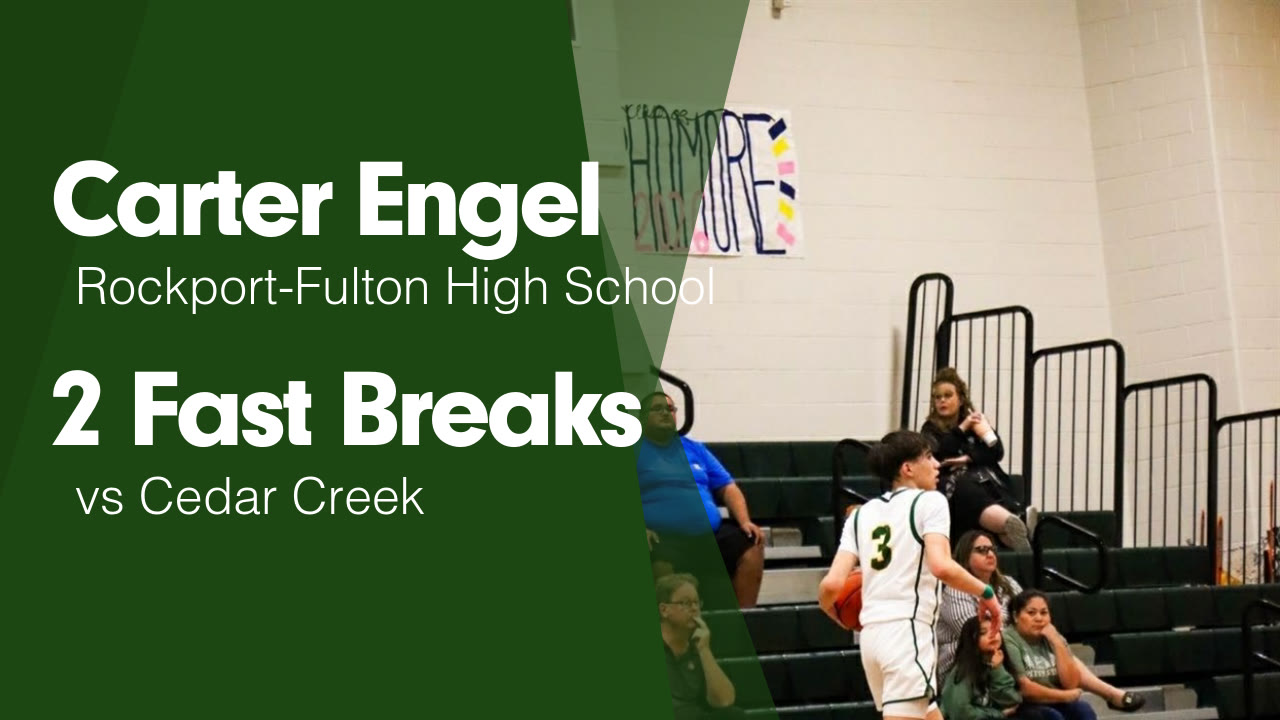2 Fast Breaks vs Cedar Creek - Carter Engel highlights - Hudl