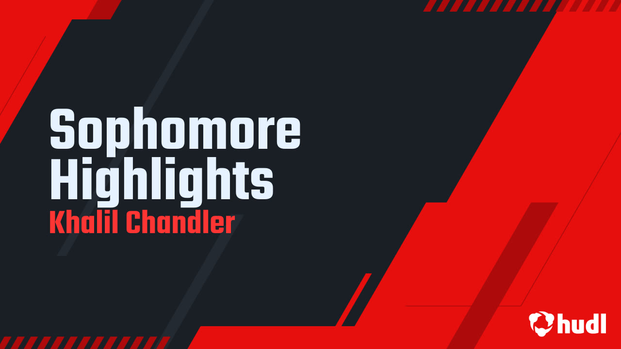 Sophomore Highlights - Khalil Chandler highlights - Hudl