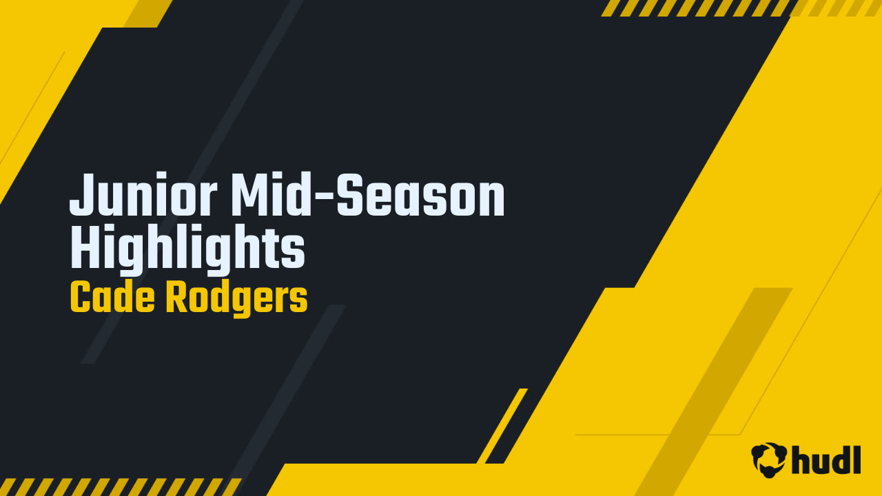 Junior Mid-Season Highlights - Cade Rodgers highlights - Hudl