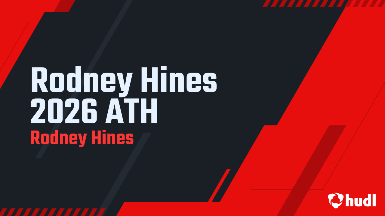 Rodney Hines 2026 ATH - Rodney Hines highlights - Hudl