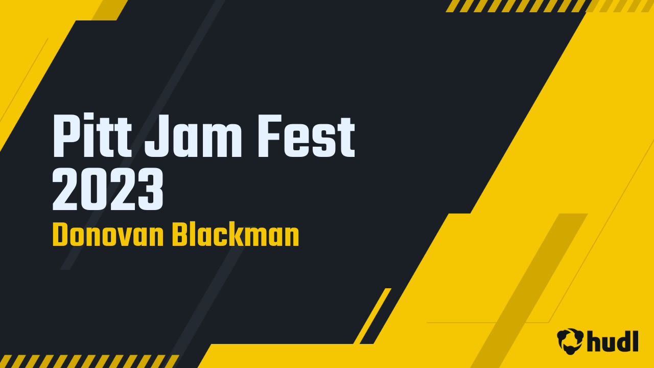 Pitt Jam Fest 2023 Donovan Blackman highlights Hudl