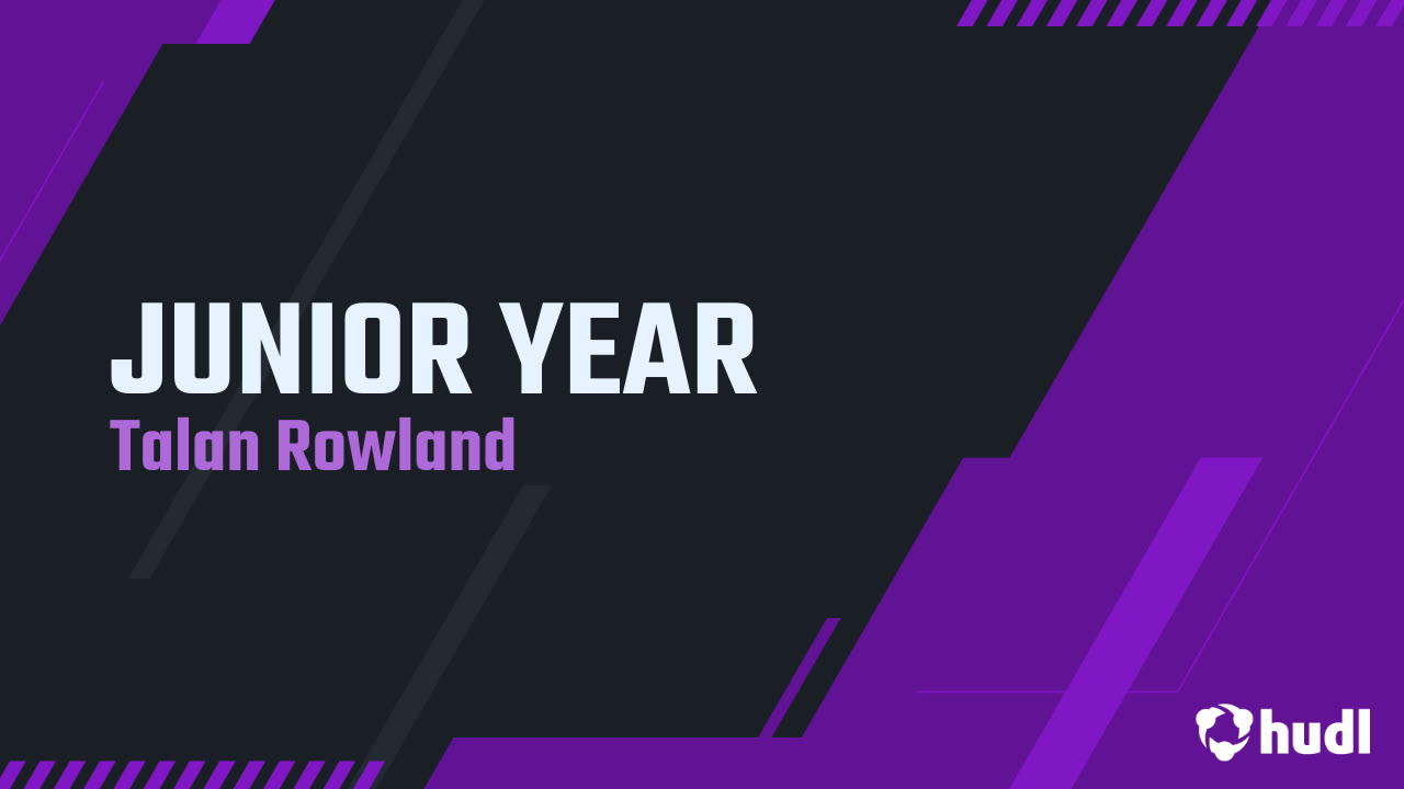 JUNIOR YEAR - Talan Rowland highlights - Hudl