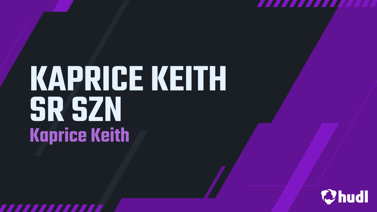 Kaprice Keith - Omaha Central - 2025 Senior Season Highlights 