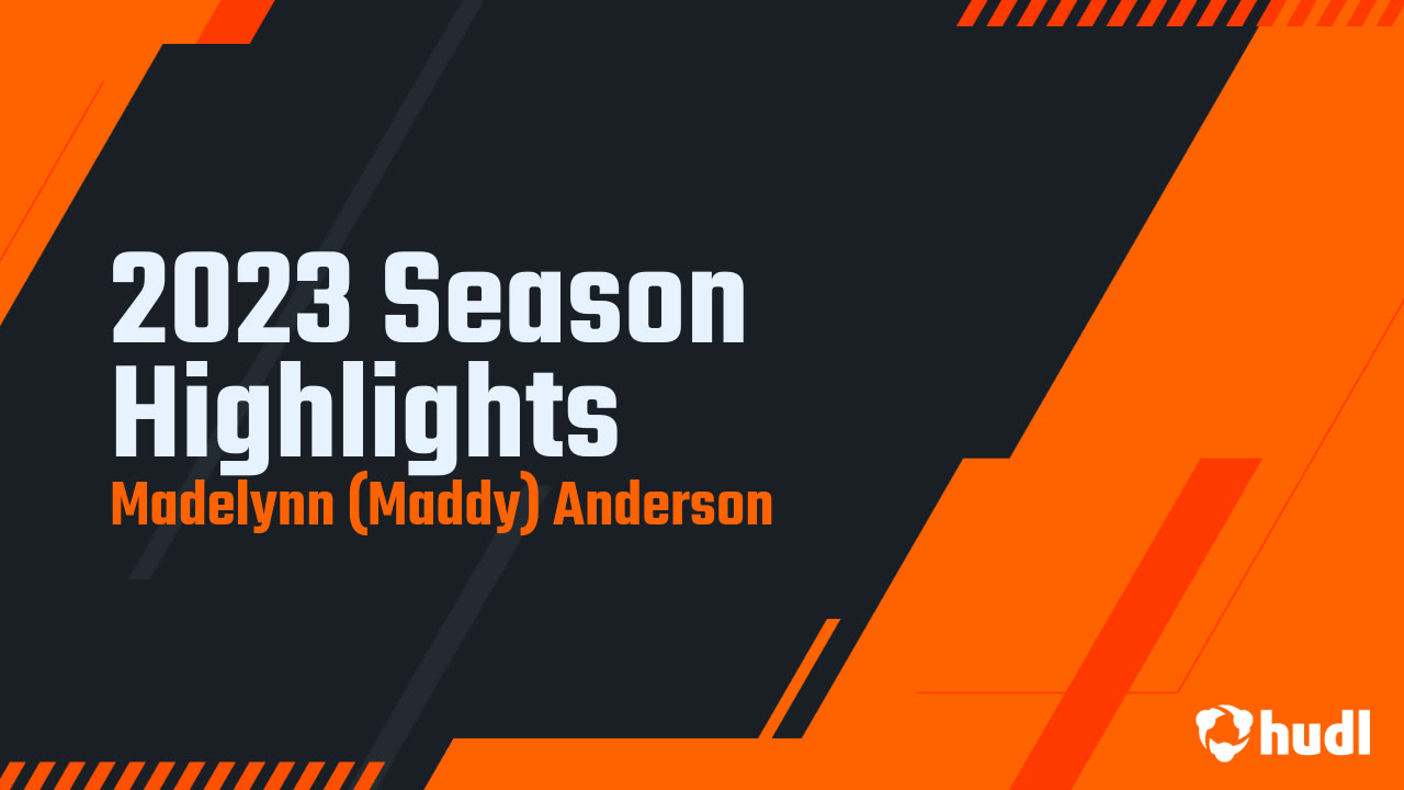 2023 Season Highlights - Madelynn (Maddy) Anderson highlights - Hudl